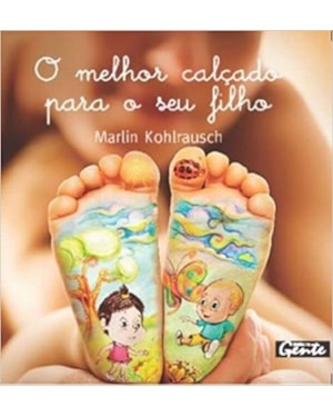 MELHOR CALCADO PARA O SEU FILHO, O - 1ª