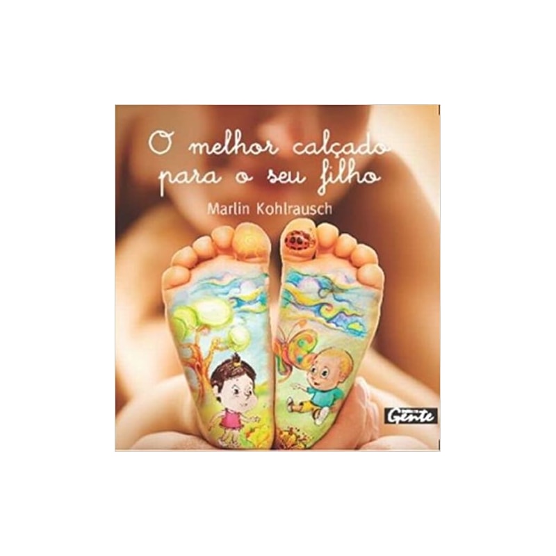 MELHOR CALCADO PARA O SEU FILHO, O - 1ª