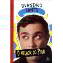 MELHOR DO PIOR, O