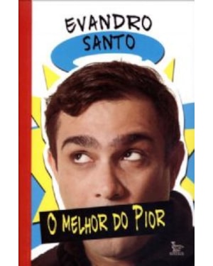 MELHOR DO PIOR, O