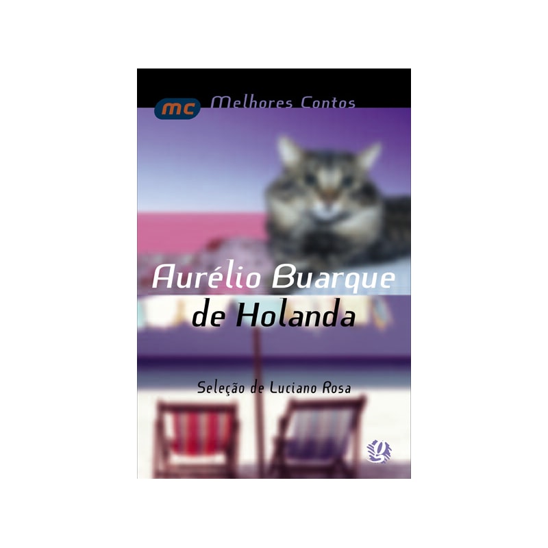Melhores contos aurélio buarque de holanda: seleção de luciano rosa