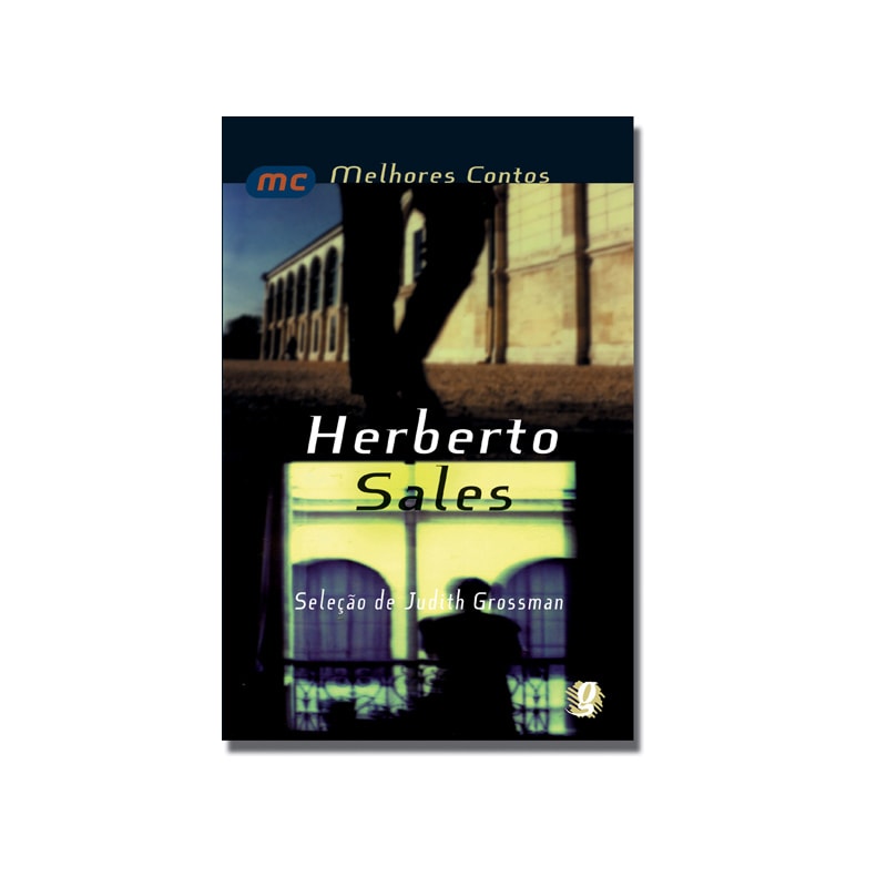 MELHORES CONTOS HERBERTO SALES: SELEÇÃO DE JUDITH GROSSMANN