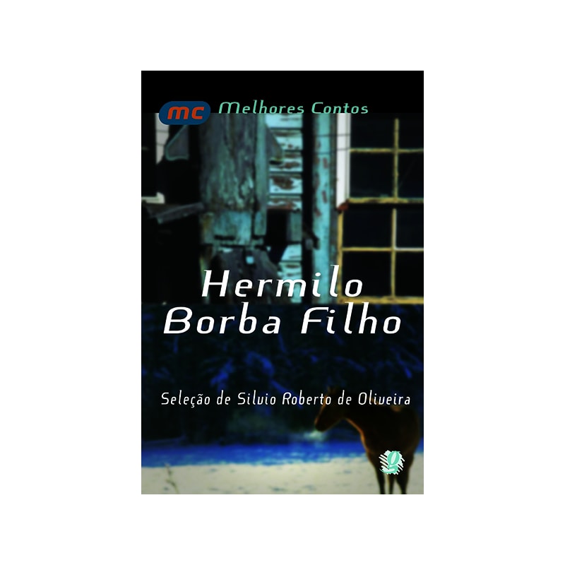 Melhores contos hermilo borba filho: seleção de silvio roberto de oliveira