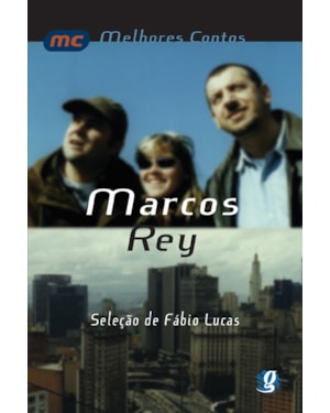 Melhores contos marcos rey: seleção de fábio lucas