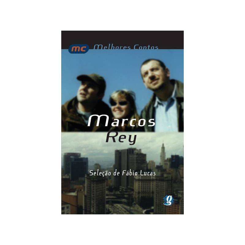 MELHORES CONTOS MARCOS REY: SELEÇÃO DE FÁBIO LUCAS