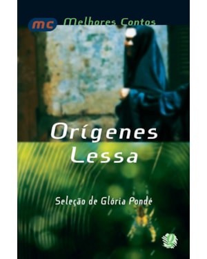 Melhores contos Orígenes lessa: seleção de glória pondé