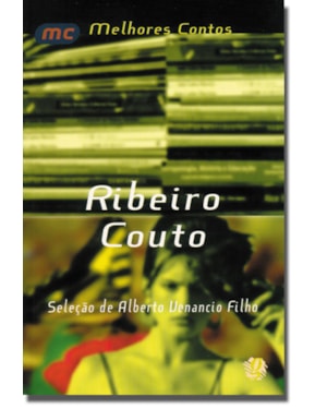 Melhores contos ribeiro couto: seleção de alberto venancio filho