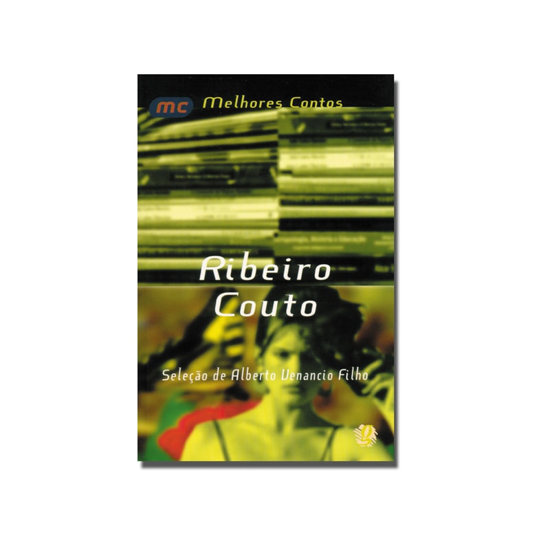 Melhores contos ribeiro couto: seleção de alberto venancio filho
