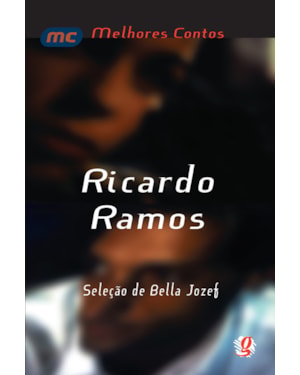 Melhores contos ricardo ramos: seleção de bella jozef