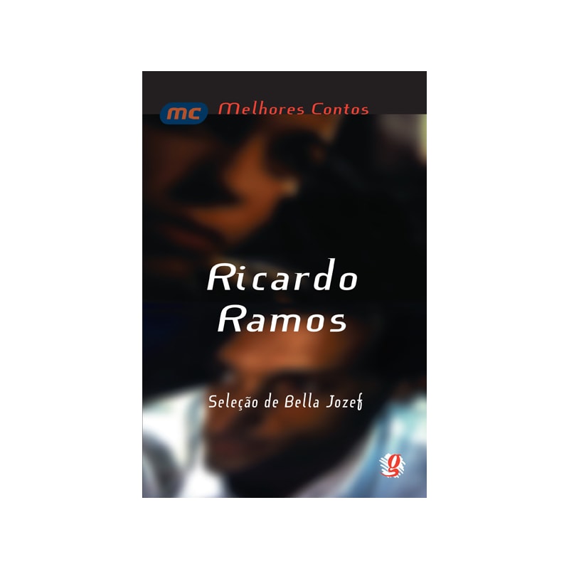 MELHORES CONTOS RICARDO RAMOS: SELEÇÃO DE BELLA JOZEF