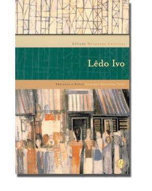 Melhores crônicas lêdo ivo: seleção e prefácio: lêdo ivo e gilberto mendonça teles