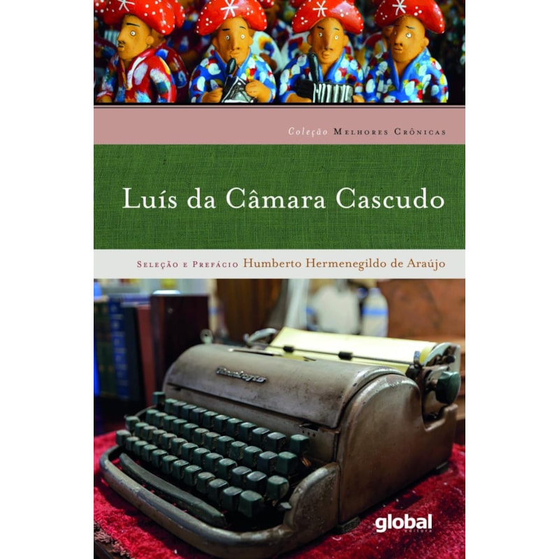 MELHORES CRÔNICAS - LUÍS DA CÂMARA CASCUDO