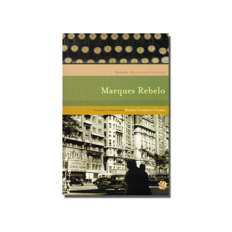 MELHORES CRÔNICAS MARQUES REBELO