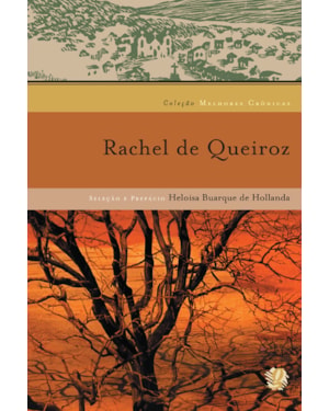 Melhores crônicas rachel de queiroz: seleção e prefácio: heloisa buarque de hollanda