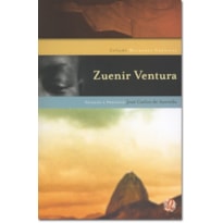 MELHORES CRÔNICAS ZUENIR VENTURA: SELEÇÃO E PREFÁCIO: JOSÉ CARLOS SANTOS DE AZEREDO