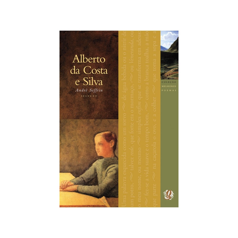 Melhores poemas alberto da costa e silva: seleção e prefácio: andré seffrin
