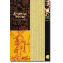 MELHORES POEMAS ALVARENGA PEIXOTO: SELEÇÃO E PREFÁCIO: ANTONIO ARNONI PRADO