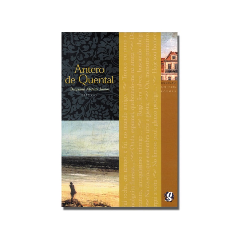 MELHORES POEMAS ANTERO DE QUENTAL: SELEÇÃO E PREFÁCIO: BENJAMIN ABDALA JÚNIOR
