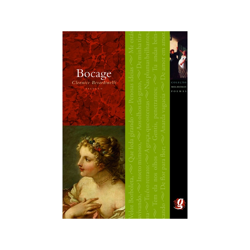 MELHORES POEMAS BOCAGE: SELEÇÃO E PREFÁCIO: CLEONICE BERARDINELLI