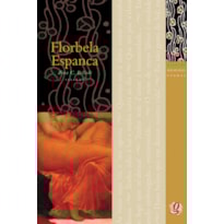 MELHORES POEMAS FLORBELA ESPANCA: SELEÇÃO E PREFÁCIO: ZINA C. BELLODI