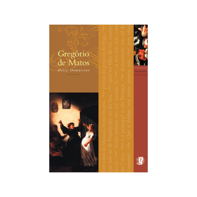 Melhores poemas gregório de matos: seleção e prefácio: darcy damasceno