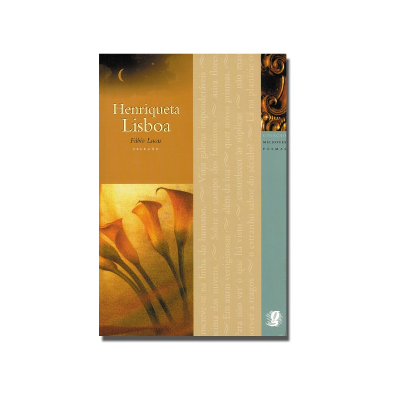 MELHORES POEMAS HENRIQUETA LISBOA: SELEÇÃO E PREFÁCIO: FÁBIO LUCAS