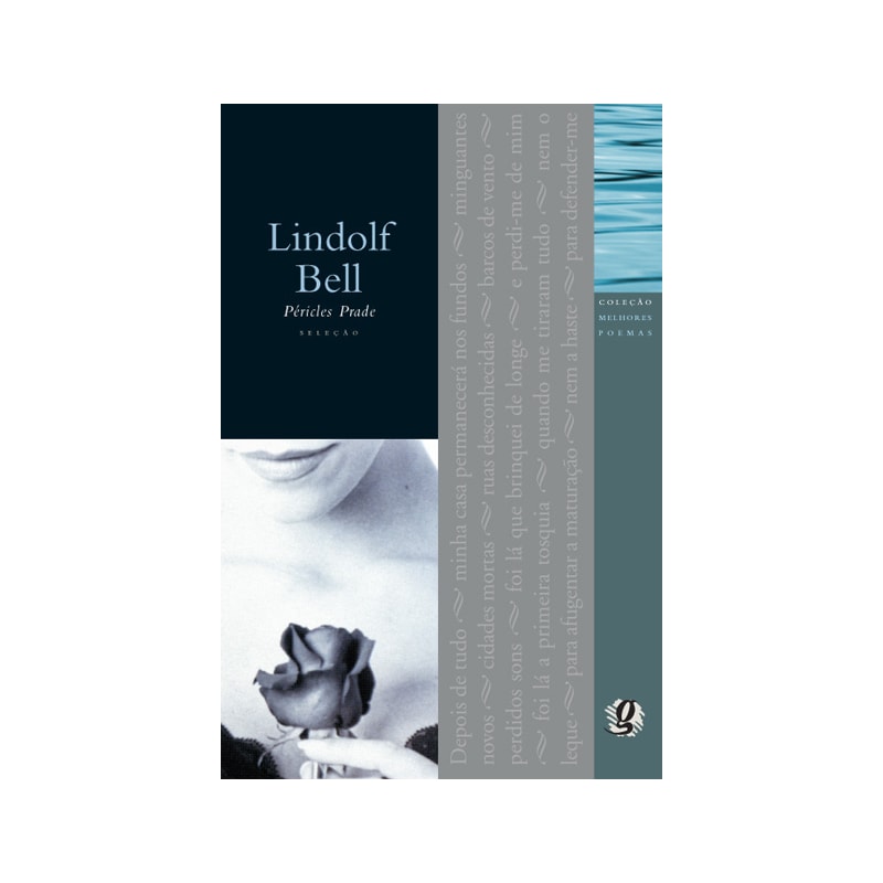 MELHORES POEMAS LINDOLF BELL: SELEÇÃO E PREFÁCIO: PÉRICLES PRADE