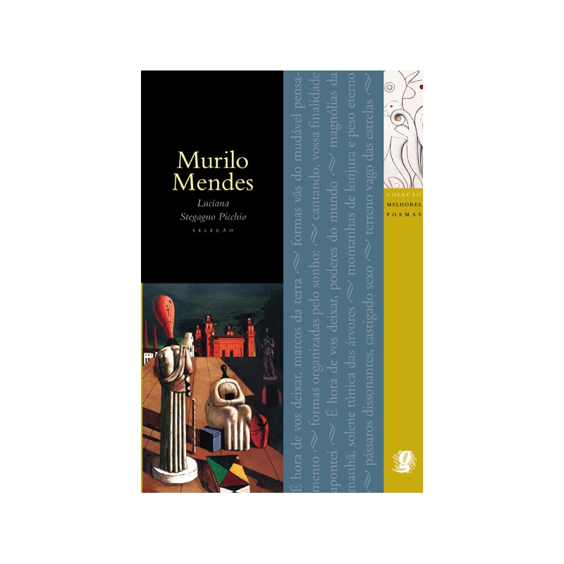 MELHORES POEMAS MURILO MENDES: SELEÇÃO E PREFÁCIO: LUCIANA STEGAGNO PICCHIO