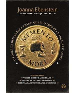 Memento Mori: O poder de deixar para trás o que não importa e abraçar o agora