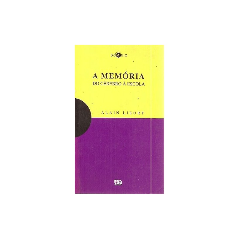 MEMORIA, A - DO CEREBRO A ESCOLA - 1ª