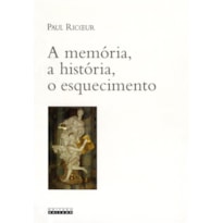 MEMORIA , A HISTORIA, O ESQUECIMENTO, A - 1ª