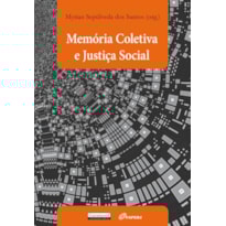 MEMÓRIA COLETIVA E JUSTIÇA SOCIAL