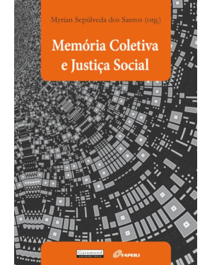 MEMÓRIA COLETIVA E JUSTIÇA SOCIAL