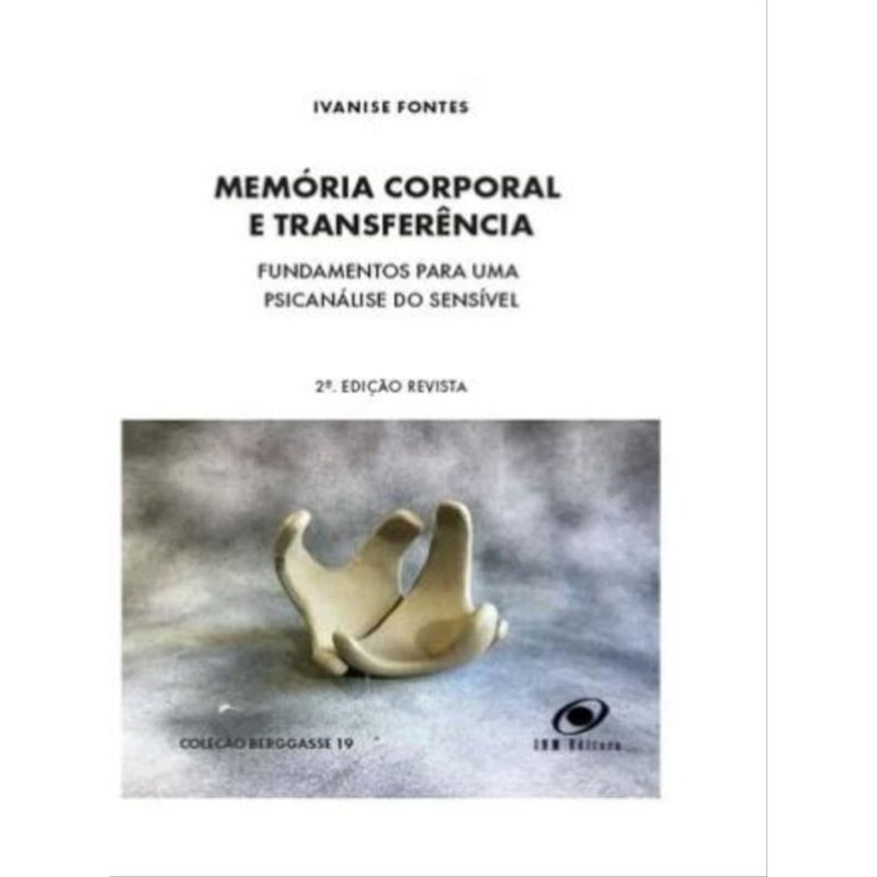 MEMÓRIA CORPORAL E TRANSFERÊNCIA: