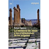 MEMORIA, DE JESUS Y LOS CRISTIANISMO DE LOS ORIGENES, LA