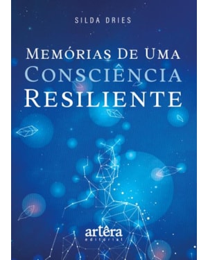 MEMÓRIA DE UMA CONSCIÊNCIA RESILIENTE