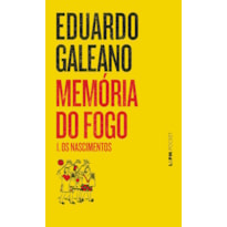 Memória do fogo 1 - os nascimentos