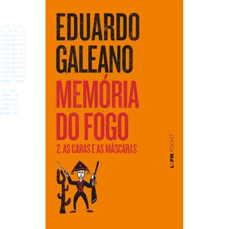 Memória do fogo 2 - as caras e as máscaras
