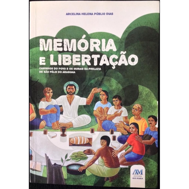 MEMORIA E LIBERTACAO - CAMINHOS DO POVO E OS MURAIS DA PRELAZIA DE SAO FELI - 1º