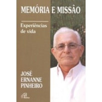 MEMORIA E MISSAO - EXPERIENCIAS DE VIDA