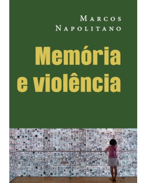 MEMÓRIA E VIOLÊNCIA