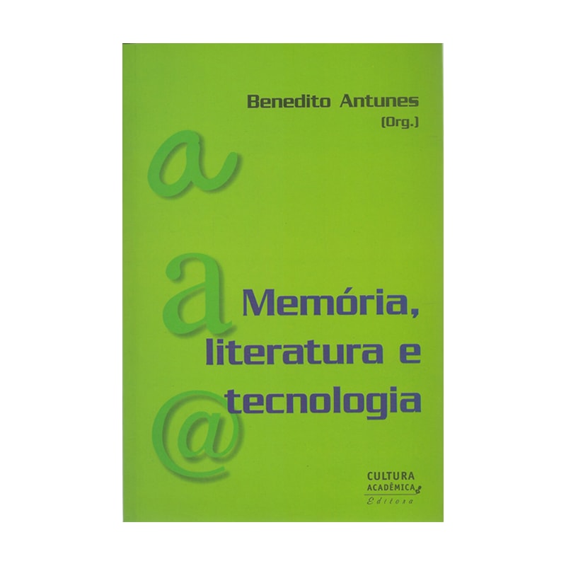 MEMÓRIA, LITERATURA E TECNOLOGIA