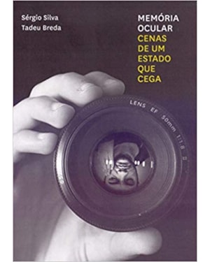 MEMORIA OCULAR: CENAS DE UM ESTADO QUE CEGA