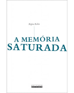 MEMÓRIA SATURADA, A