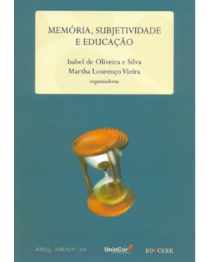 MEMORIA, SUBJETIVIDADE E EDUCAÇAO