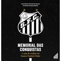 MEMORIAL DAS CONQUISTAS - A SALA DE TROFÉUS DO SANTOS FC