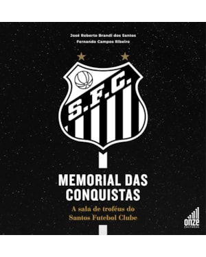 MEMORIAL DAS CONQUISTAS: A SALA DE TROFÉUS DO SANTOS FC