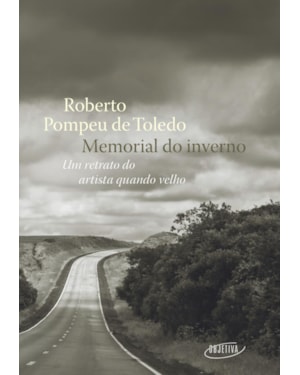 MEMORIAL DO INVERNO: UM RETRATO DO ARTISTA QUANDO VELHO