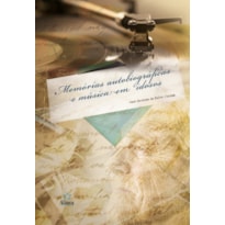 MEMÓRIAS AUTOBIOGRÁFICAS E MÚSICA EM IDOSOS