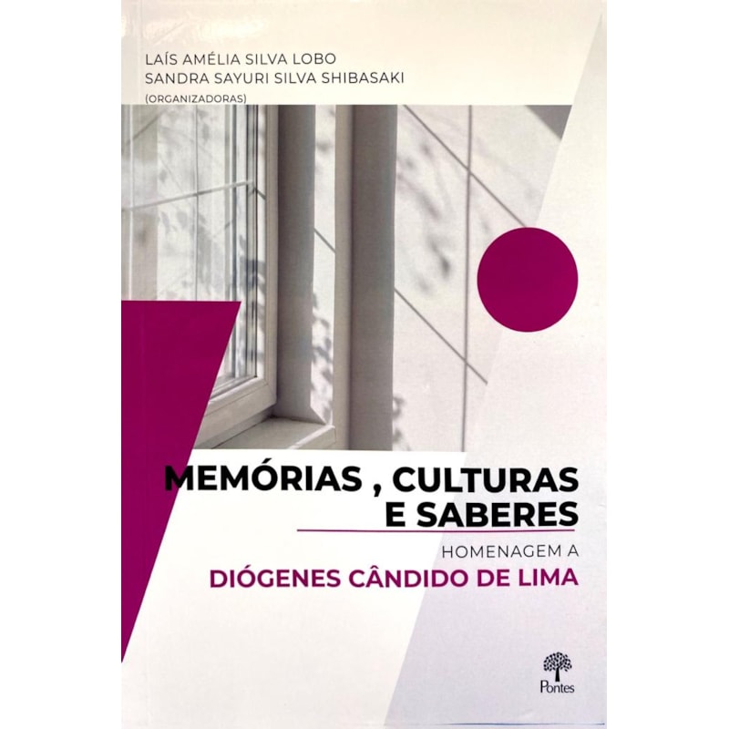 MEMÓRIAS, CULTURAS E SABERES - HOMENAGEM A DIÓGENES CÂNDIDO DE LIMA
